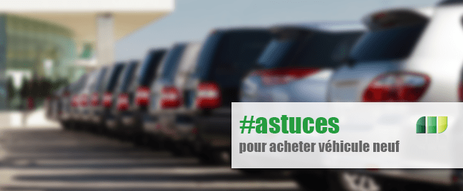 astuces voitures neuves