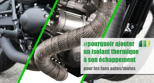 Pourquoi ajouter un isolant thermique sur l'échappement d'une moto ?