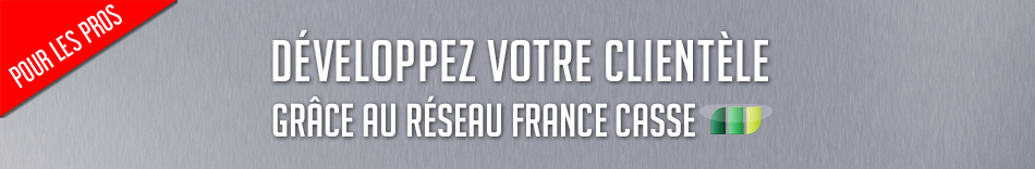 Adhérez au réseau France Casse